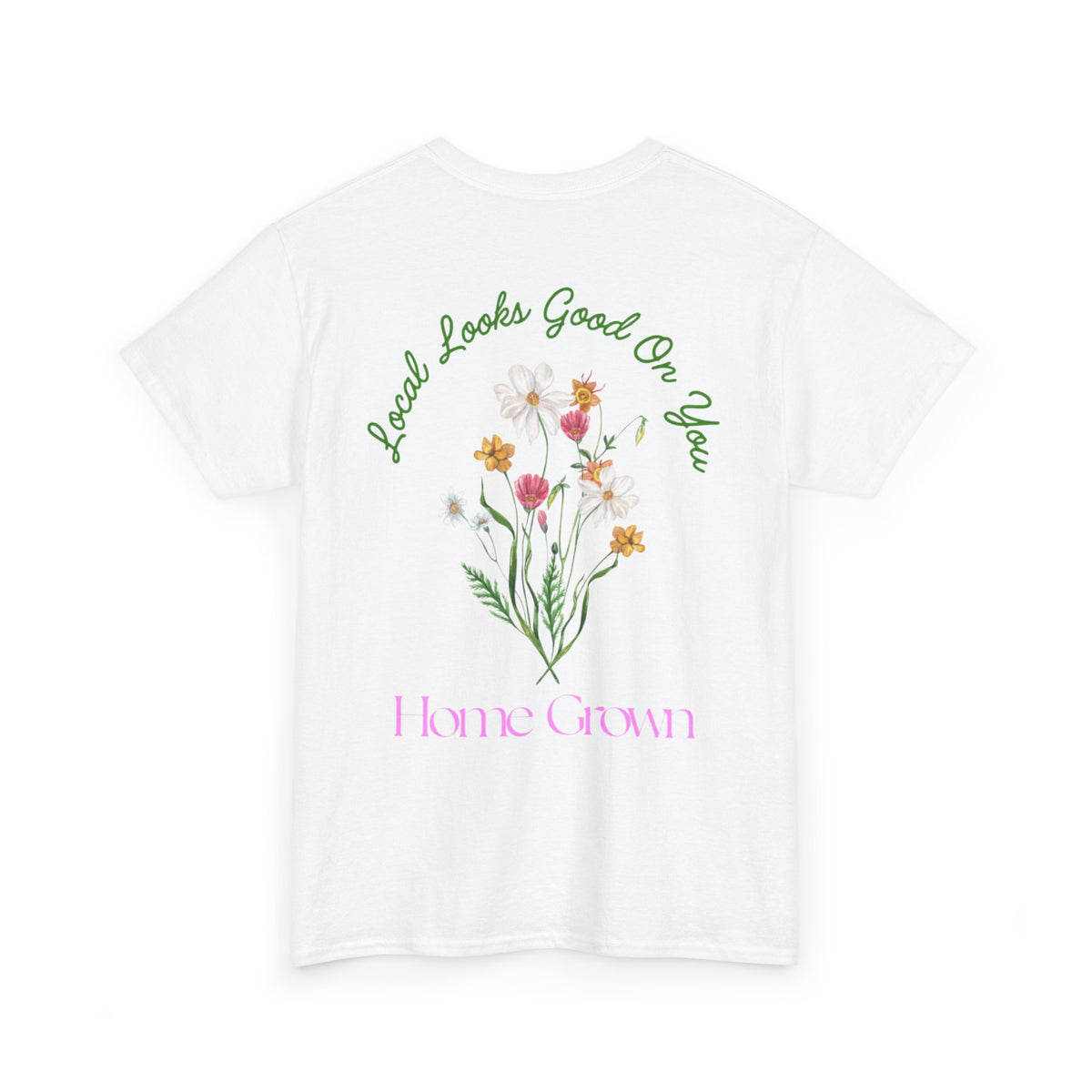 Local looks good on you T-Shirt