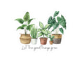 Let the good things grow Sticker