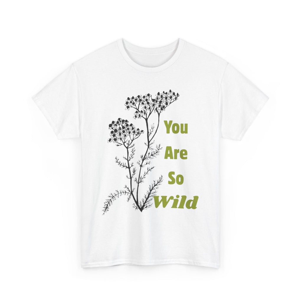 You Are So Wild T-Shirt