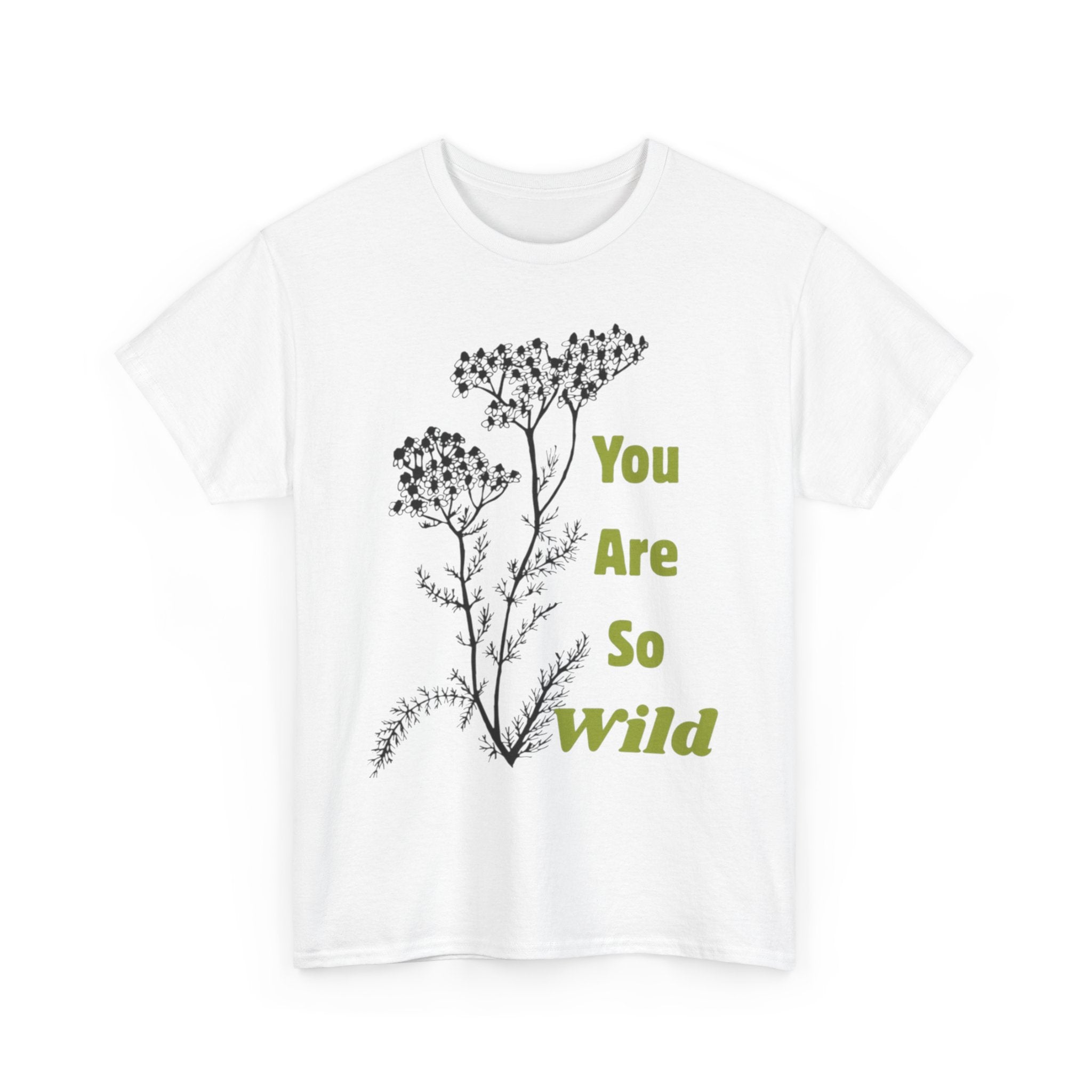 You Are So Wild T-Shirt